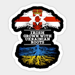 Northern Irish Grown With Ukrainian Roots - Gift for Ukrainian With Roots From Ukraine Sticker